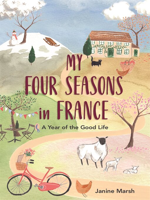 Title details for My Four Seasons in France by Janine Marsh - Available